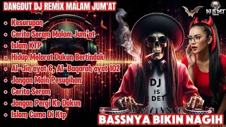 Cerita Seram Malam Jum'at - Dangdut DJ Remix 2025 | Full Bass Jedag Jedug Viral!