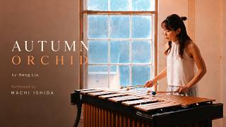 Autumn Orchid – Vibraphone Solo | Heng Liu | Machi Ishida