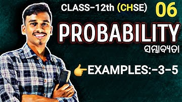 Probability class 12 ||lecture 6|chse odisha||Exmples-3-5 ||@bachansirclasses418 ||in odia