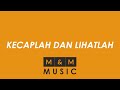 Download Lagu Rohani Kristen: KECAPLAH DAN LIHATLAH KARAOKE | Mu0026M Music