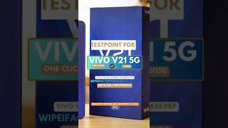 TESTPOINT FOR VIVO  V21 5G (V2050) TO ERASE FRP HARDRESET VIA EDL/TESTPOINTS 100% WORKING 2026
