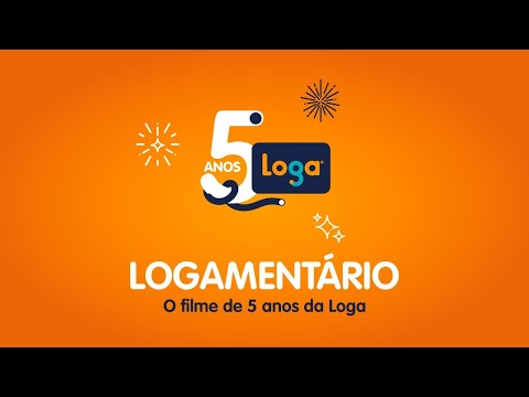 Logamentário - O filme de 5 anos da Loga