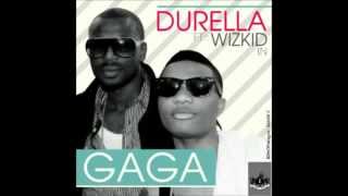 Durella ft Wizkid Go Gaga