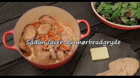 Sådan laver du mørbradgryde