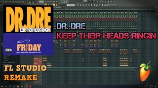Dr. Dre - Keep Their Heads Ringin' + FLP (FL Studio Remake)