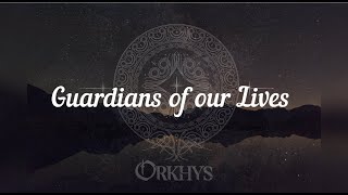 Orkhys - Guardians of our Lives (Official Lyrics Video)