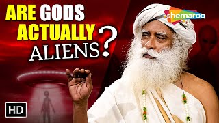 Are Our Gods Actually Aliens? - Sadhguru Answers