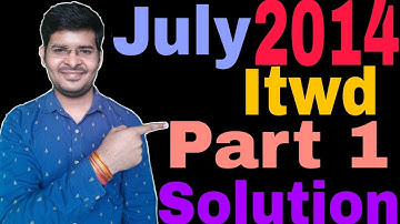 July 2014 Itwd Part 1 Solution