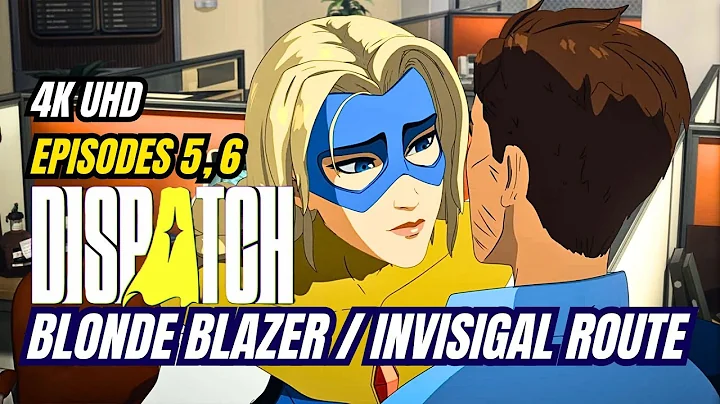 Dispatch Episode 5 & 6🔥Blonde Blazer / invisigal Route