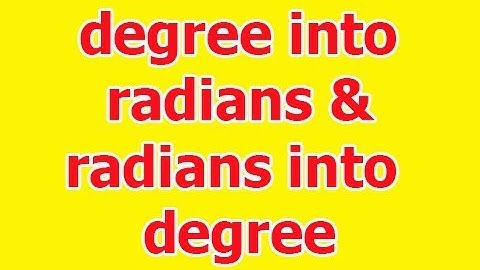 convert radian into degree and degree into radian in hindi/Urdu 2018
