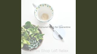 Backdrop for Quarantine - Chill Hop Lo Fi