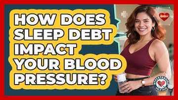 How Does Sleep Debt Impact Your Blood Pressure? - Hypertension Help Hub