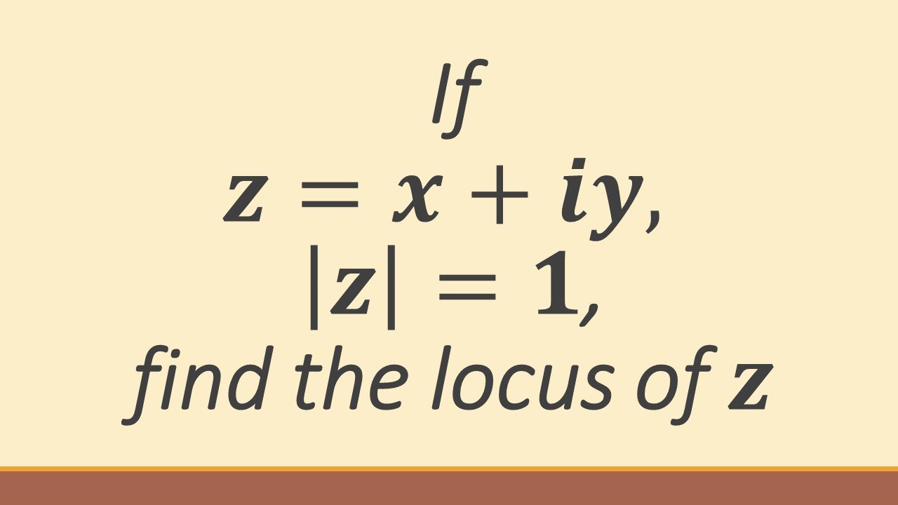 z=x+iy | Maths 2A Complex Numbers Question 25 #complexnumbers