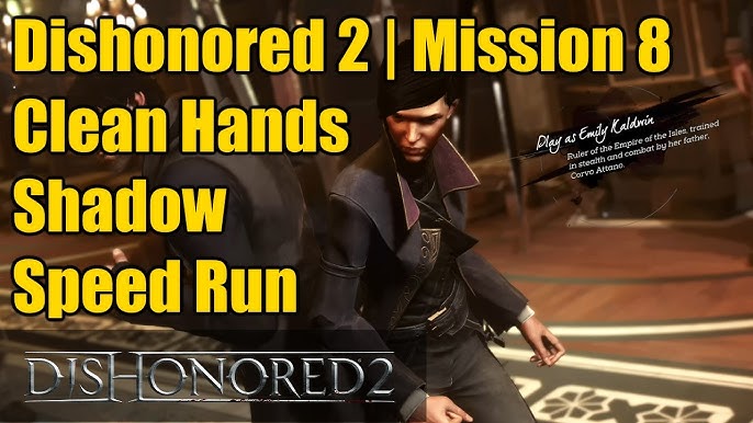 Dishonored 2 - Ghostly, Shadow, Clean Hands