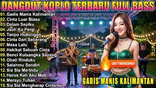 Dangdut Koplo Terbaru 2026  Gadis Manis Kalimantan   Album Viral Tiktok