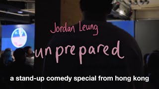 stand-up comedy - jordan leung - unprepared (full special) 棟篤笑