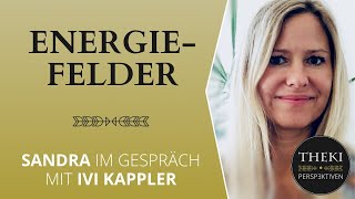 Über Energiefelder, Räume und Avatare | Sandra im Gespräch mit Ivi Kappler