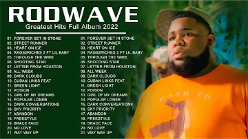 Rodwave   New Top Album 2022   Greatest Hits 2022   Full Album Playlist Best Songs Hip Hop