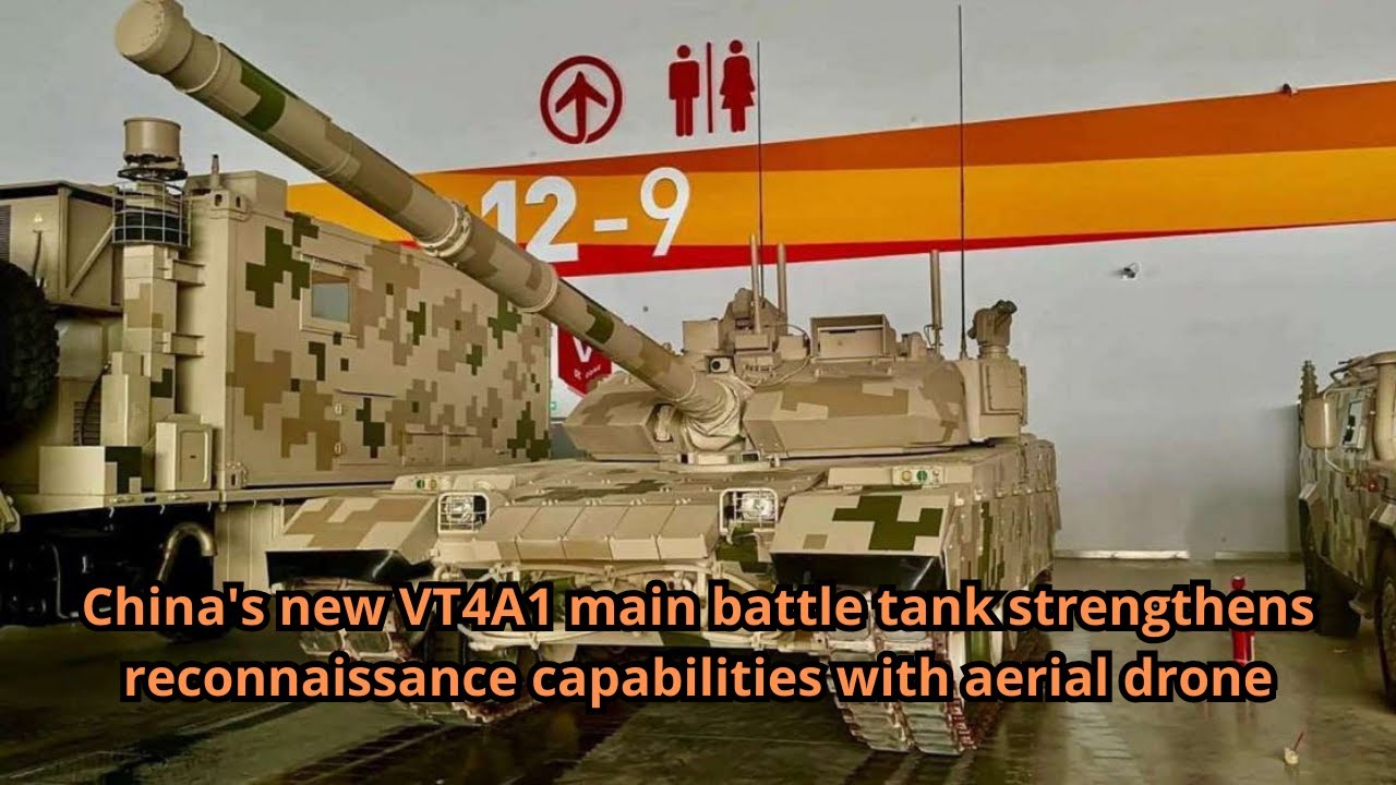 China's new VT4A1 main battle tank strengthens reconnaissance capabilities with aerial drone