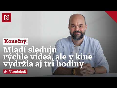 Filmový kritik Konečný: Mladí sledujú rýchle videá, ale v kine vydržia aj tri hodiny