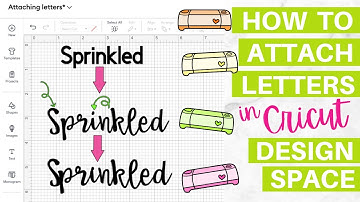 CRICUT for Beginners: How to Attach Letters in Cricut Design Space | Mastering Cricut