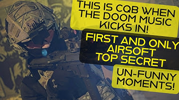 THIS is CQB WHEN THE DOOM MUSIC KICKS IN! First and only AIRSOFT - Top Secret / un-funny moments!