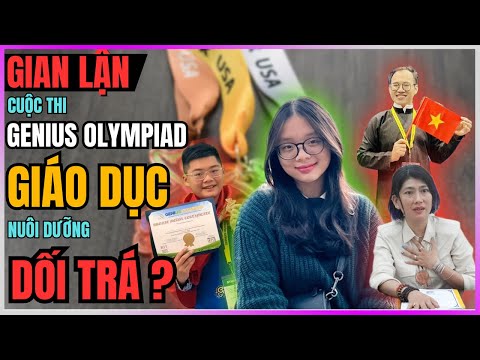 Gian lận Genius Olympiad - Giáo dục dạy Dối Trá? [DLDBTT]