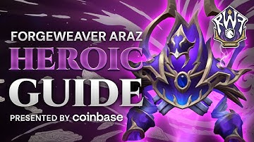 Heroic & Normal Forgeweaver Araz Raid Guide