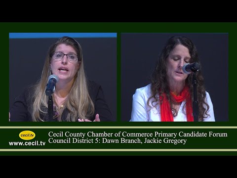 Cecil Chamber of Commerce Primary Candidate Forum, Council District 5: Dawn Branch, Jackie Gregory