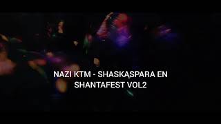 NAZI KTM (en vivo) - SHASKASPARAS EN SHANTAFEST VOL2