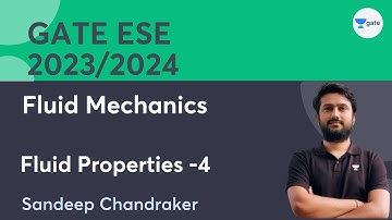 Fluid Mechanics | Fluid Properties -4 | By Sandeep Chandraker | GATE ESE 2023/2024