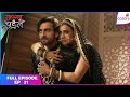 Suhaagan Chudail | Full Episode Ep. 31 | Deeya faces rejection | Colors TV