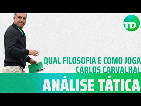 Análise: Qual filosofia de pensar futebol e como joga Carlos Carvalhal?