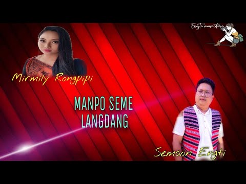 Manpo Seme Langdang  New released karbi song 2021 Semson Engti ft Mirmily Rongpipi