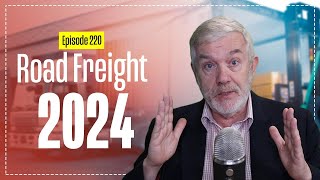 Road Freight 2024 - What to check to improve transport costs & service