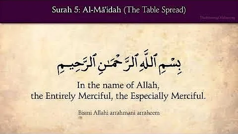 Quran 5 Surah Al Maidah (The Table Spread) Arabic and English translation @holyquranguidance