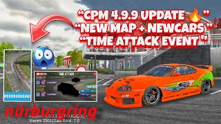 CPM New Beta Update 4.9.9 🚗 New Cars, Time Attack Event &amp; Nordburgring Map!