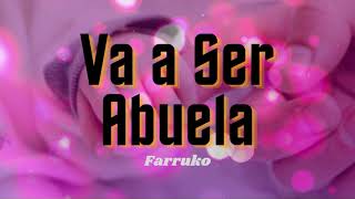 Va a Ser Abuela - Farruko - Letra