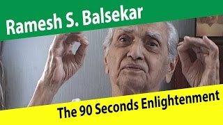 Ramesh S. Balsekar  The 90 Second Enlightenment