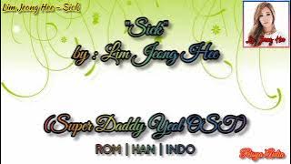 Lim Jeong Hee - 'Sick / It Hurts It Hurts' | Super Daddy Yeol OST [Lirik Terjemahan Indo]