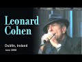 Capture de la vidéo Leonard Cohen - 2008 - Dublin, Ireland | Live Concert Video