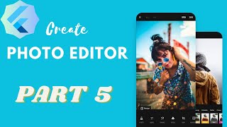 Create Photo Editor with Flutter - PART 5 - Adjust