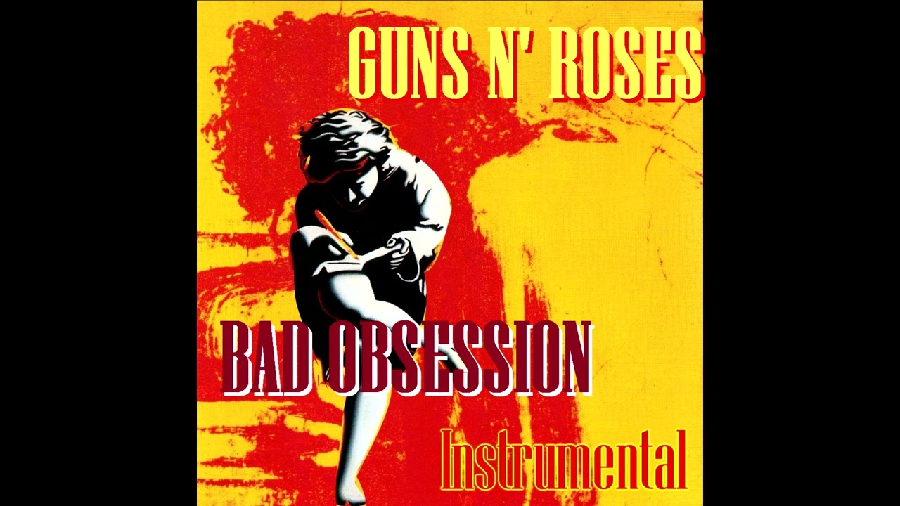 Guns N Roses Bad Obsession Instrumental YouTube Guns N Roses Bad Obsession Instrumental YouTube