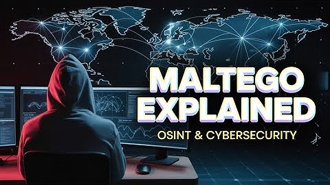 Maltego Explained | The Ultimate OSINT & Cybersecurity Investigation Tool