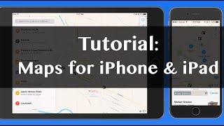 Maps for iPhone & iPad - Full iOS Tutorial
