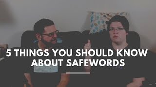 5 Things You Need to Know About Safewords