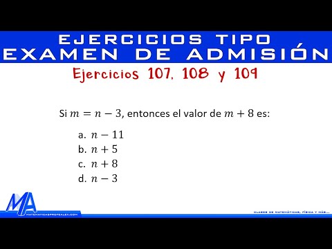 Ejercicios tipo examen de admisión 53 | Ejercicios 107, 108 y 109