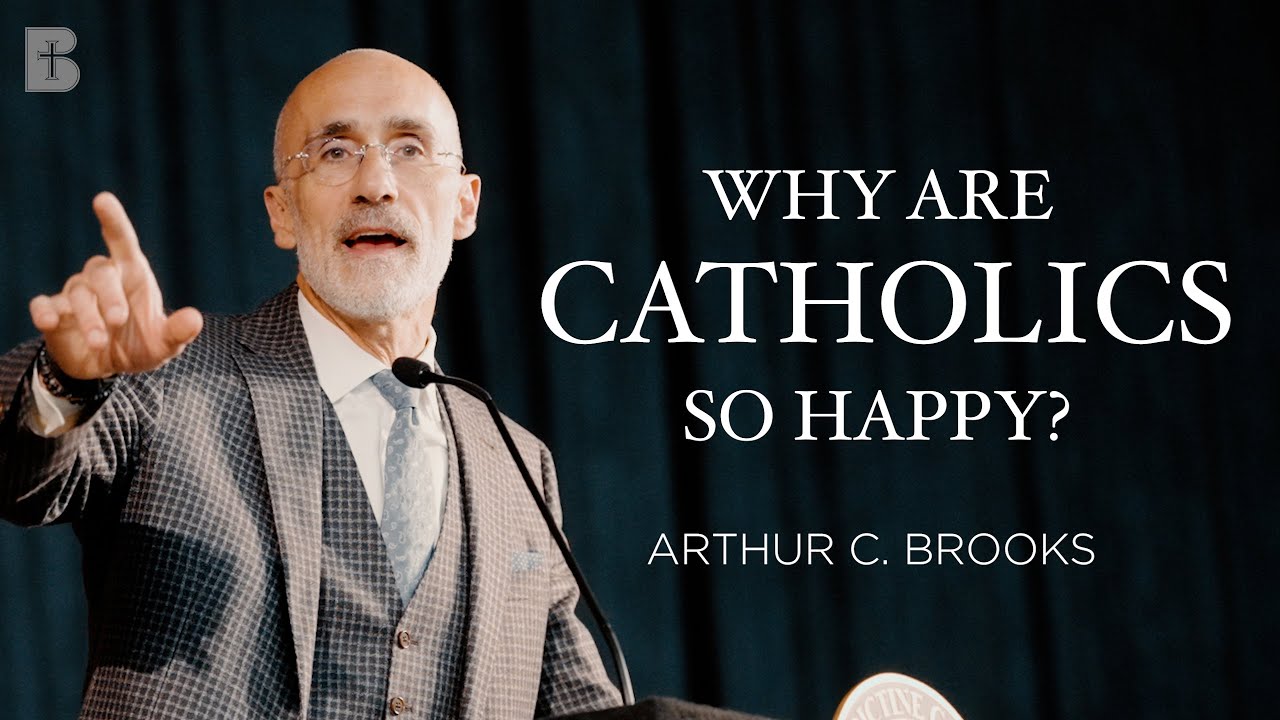 Why are Catholics so Happy? | Arthur C. Brooks