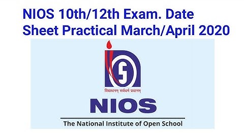 NIOS 10th/12th Exam. Date sheet (Practical) March/April 2020