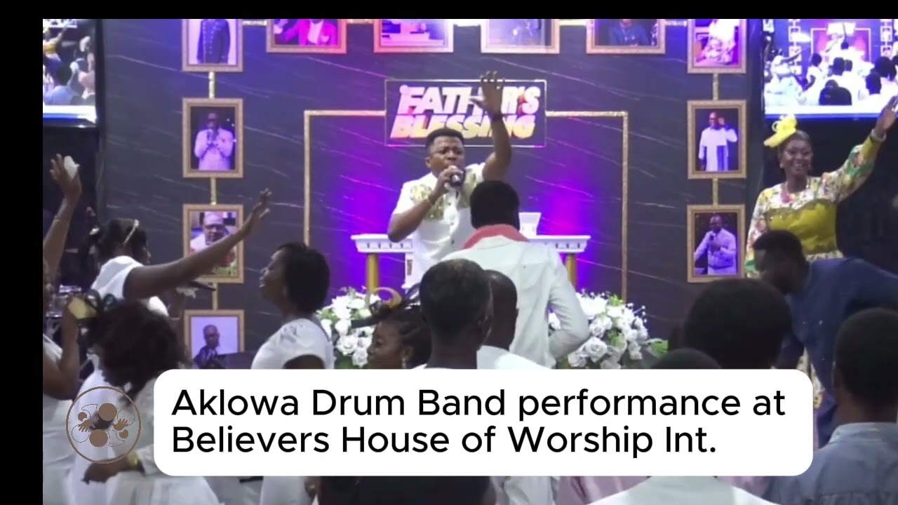 Aklowa Drum Band performance at Believers House of Worship